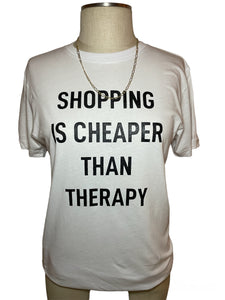 Shopping Is Cheaper Than Therapy (top)
